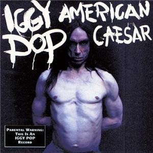 iggy_pop_american_caesar.jpg