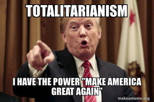 totalitarianism-i-have-fcf25ff141.jpg